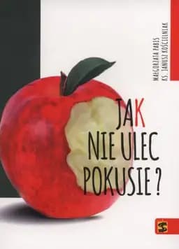 Okładka książki „Jak nie ulec pokusie” — Pabis Magorzata Kocielniak Janusz