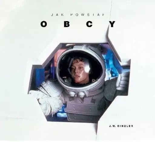 Okładka książki „Jak powstał "Obcy"” — Rinzler, J. W