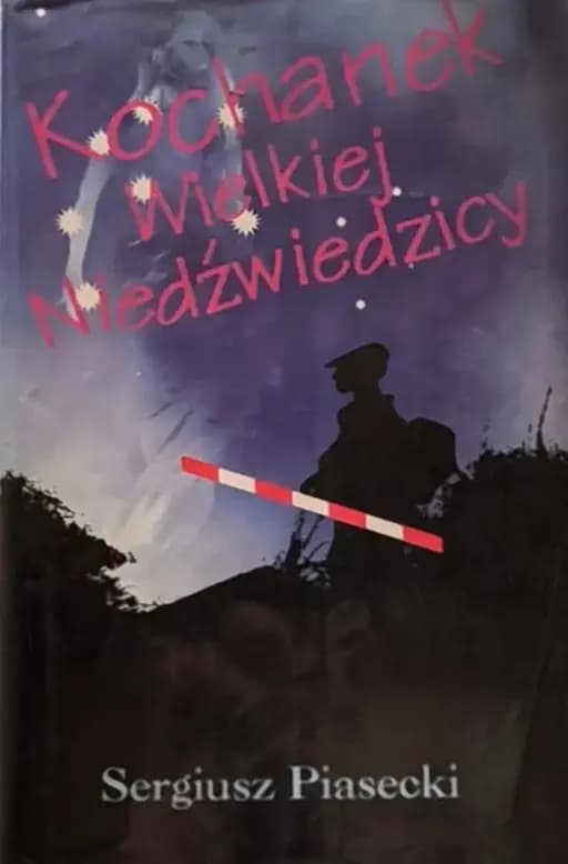 Okładka książki „Kochanek Wielkiej Niedźwiedzicy” — Sergiusz Piasecki