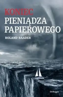 Okładka książki „Koniec pieniądza papierowego” — Roland Baader