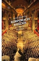 Okładka książki „Korporacja Kościół wyznania księdza” — Piotr Babiński
