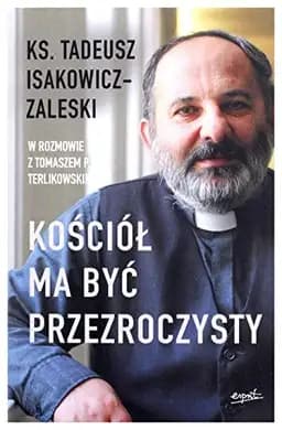 Okładka książki „Kościół ma być przezroczysty” — Tomasz P. Terlikowski Tadeusz Isakowicz-Zaleski