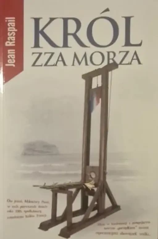 Okładka książki „Król zza morza” — Raspail, Jean