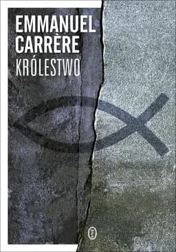 Okładka książki „Królestwo” — Carrère, Emmanuel
