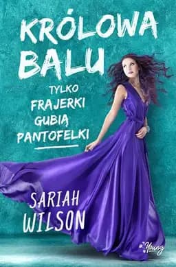Okładka książki „Królowa balu” — Wilson, Sariah
