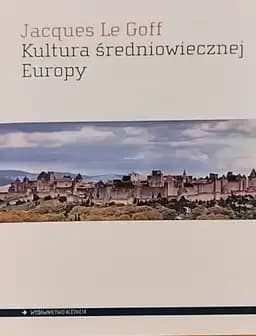 Okładka książki „Kultura średniowiecznej Europy” — Le Goff, Jacques (1924)