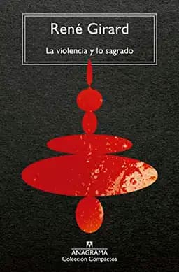 Okładka książki „La Violencia y Lo Sagrado” — Girard, René