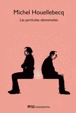 Okładka książki „Las partículas elementales” — Michel Houellebecq