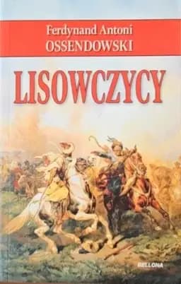 Okładka książki „Lisowczycy : powieść historyczna” — Ossendowski, Ferdynand Antoni