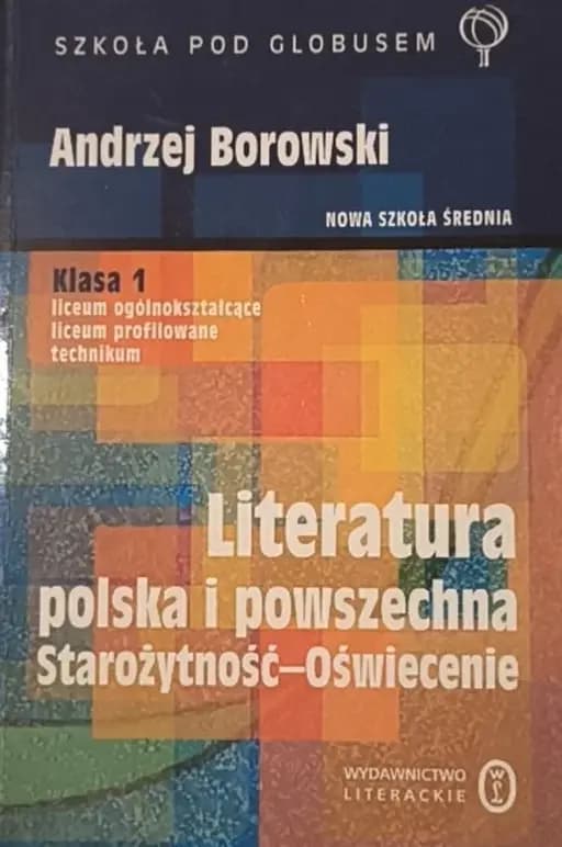 Okładka książki „Literatura polska i powszechna starożytność - oświecenie : podręcznik dla klasy 1…