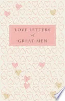 Okładka książki „Love Letters of Great Men” — Ursula Doyle