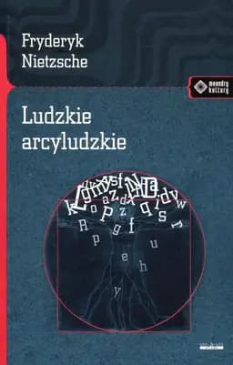 Okładka książki „Ludzkie, arcyludzkie / Menschliches, Allzumenschliches : ein Buch für freie…