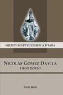 Okładka książki „Między sceptycyzmem a wiarą : Nicolas Gómez Davila i jego dzieło / Nicolas Gómez…