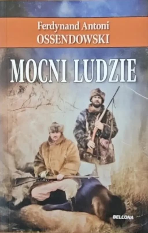 Okładka książki „Mocni ludzie /” — Ossendowski, Ferdynand Antoni