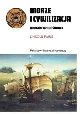 Okładka książki „Morze i cywilizacja” — Paine, Lincoln