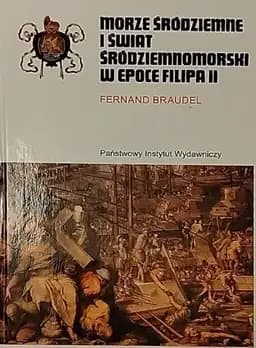 Okładka książki „Morze Śródziemne i świat śródziemnomorski w epoce Filipa II. Tom II”