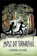 Okładka książki „Most do Terabithii / Bridge to Terabithia,”