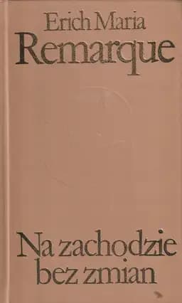 Okładka książki „Na Zachodzie bez Zmian” — Remarque, Erich Maria