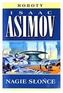 Okładka książki „Nagie słońce” — Asimov, Isaac (1920)