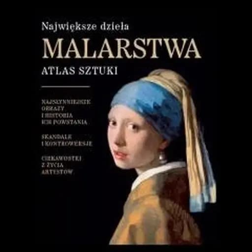 Okładka książki „Największe dzieła malarstwa. Atlas sztuki” — Tadeusz Irteński