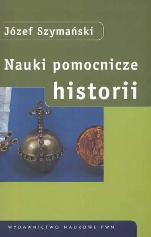 Okładka książki „Nauki pomocnicze historii” — Józef Szymański
