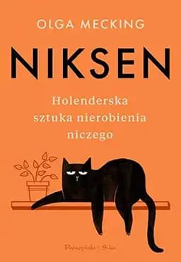 Okładka książki „Niksen holenderska sztuka nierobienia niczego” — Mecking, Olga