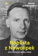 Okładka książki „Noblista z Nowolipek Józefa Rotblata wojna o pokój” — Marek Górlikowski