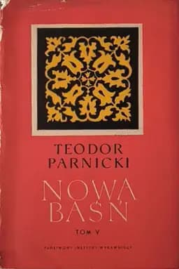 Okładka książki „Nowa Baśń część V Wylęgarnie Dziwów” — Parnicki, Teodor (1908 - 1988)