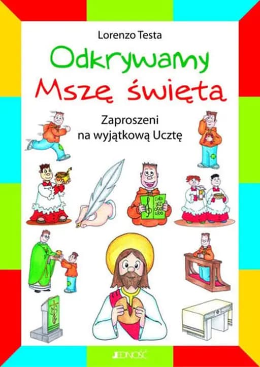 Okładka książki „Odkrywamy msze swieta” — Testa, Lorenzo