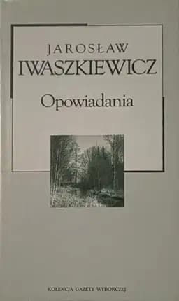 Okładka książki „Opowiadania” — Jarosław Iwaszkiewicz