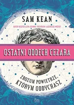 Okładka książki „Ostatni oddech Cezara” — Kean, Sam