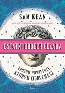 Okładka książki „Ostatni oddech Cezara” — Sam Kean