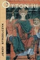 Okładka książki „Otton III” — Jerzy Strzelczyk