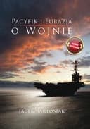 Okładka książki „Pacyfik i Eurazja : o wojnie /” — Bartosiak, Jacek (1976- ) Wydawnictwo Zona Zero