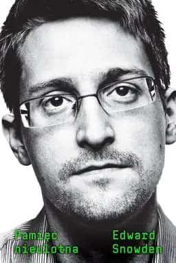 Okładka książki „Pamięć nieulotna” — Edward Snowden
