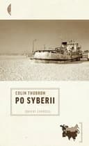 Okładka książki „Po Syberii” — Thubron, Colin