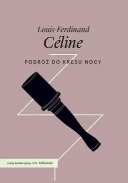 Okładka książki „Podroz do kresu nocy” — Céline, Louis-Ferdinand (1894)