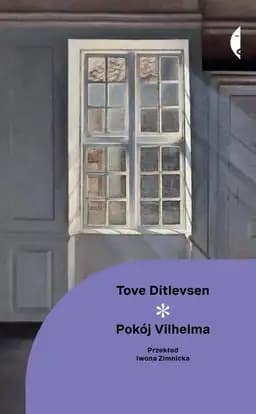 Okładka książki „Pokój Vilhelma / Vilhelms værelse, Nowa Klasyka” — Ditlevsen, Tove