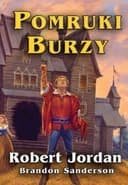 Okładka książki „Pomruki burzy” — Jordan, Robert, Sanderson, Brandon