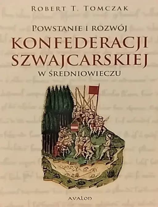 Okładka książki „Powstanie i rozwój Konfederacji Szwajcarskiej w średniowieczu”