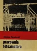 Okładka książki „Pracownia Fotoamatora” — Zbigniew Pękosławski