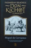 Okładka książki „Przemyślny szlachcic Don Kichote z Manchy” — Miguel Cervantes