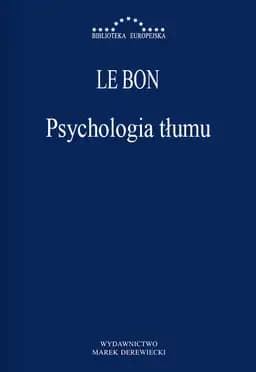 Okładka książki „Psychologia tłumu” — Gustave Le Bon