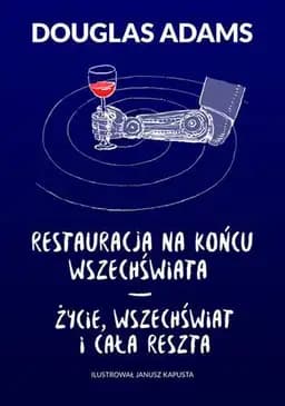 Okładka książki „Restauracja na końcu wszechświata ; Życie, wszechświat i cała reszta / Restaurant…