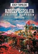 Okładka książki „Rzeczpospolita Obojga Narodów 1501-1795” — Jerzy Topolski