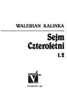 Okładka książki „Sejm Czteroletni” — Walerian Kalinka