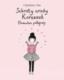 Okładka książki „Sekrety urody Koreanek elementarz pielęgnacji” — Cho, Charlotte