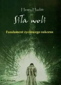 Okładka książki „Siła woli” — Henry Hazlitt