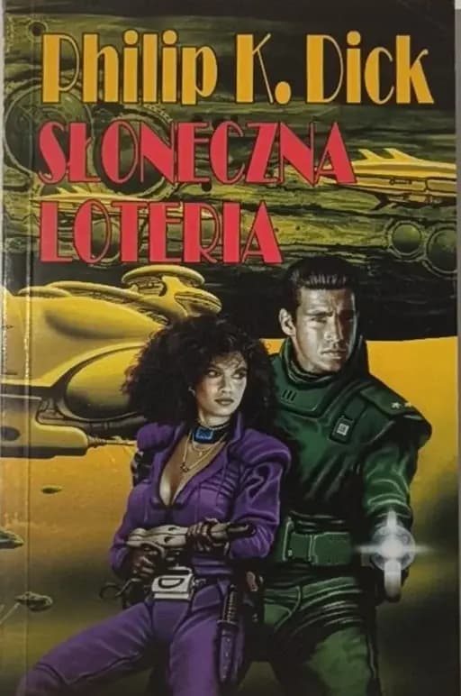 Okładka książki „Słoneczna loteria” — Dick, Philip K.