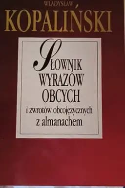 Okładka książki „Słownik wyrazów obcych i zwrotów obcojęzycznych z almanachem”
